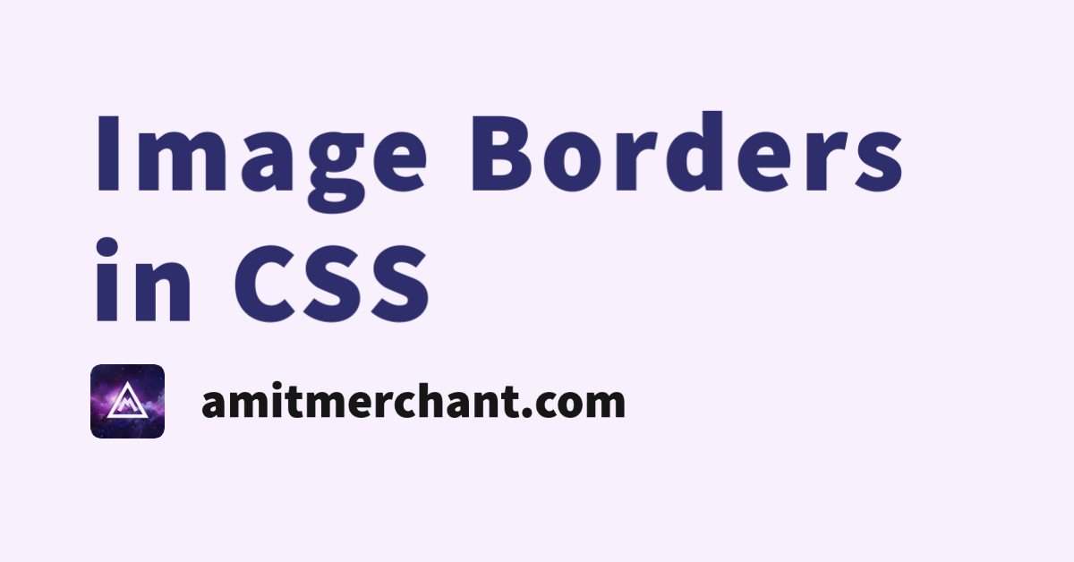 image-borders-in-css-amit-merchant-a-blog-on-php-javascript-and-more