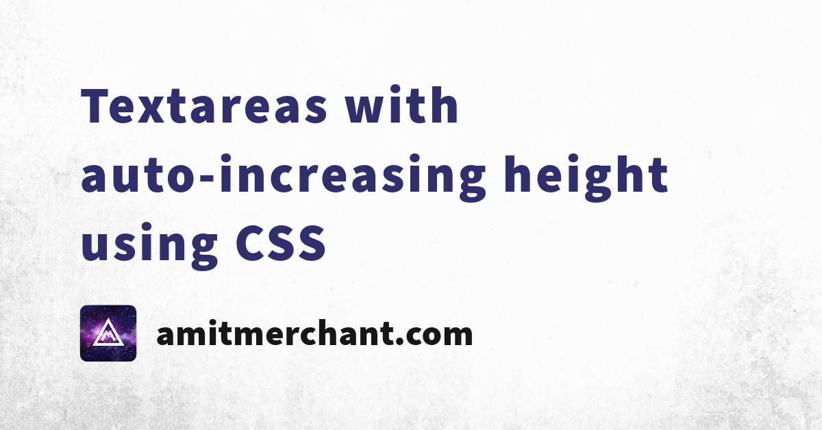 textareas-with-auto-increasing-height-using-css-amit-merchant-a